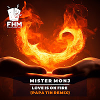 Mister Monj Love Is On Fire (Papa Tin Remix) Бесплатно Слушать И.